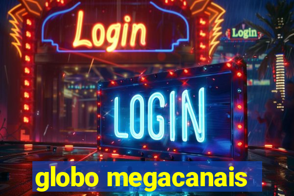 globo megacanais