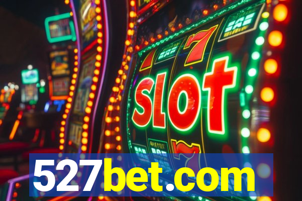 527bet.com