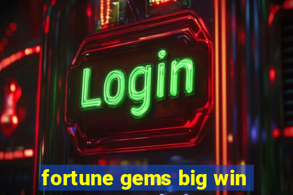 fortune gems big win