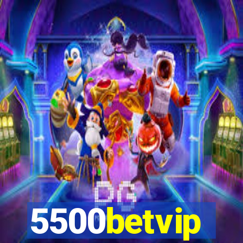 5500betvip