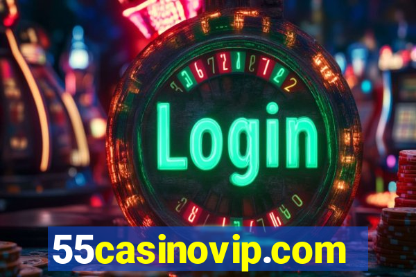 55casinovip.com