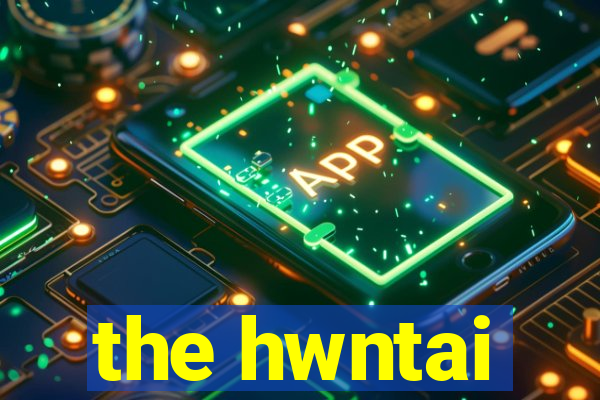 the hwntai