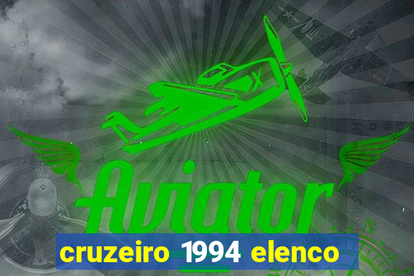 cruzeiro 1994 elenco