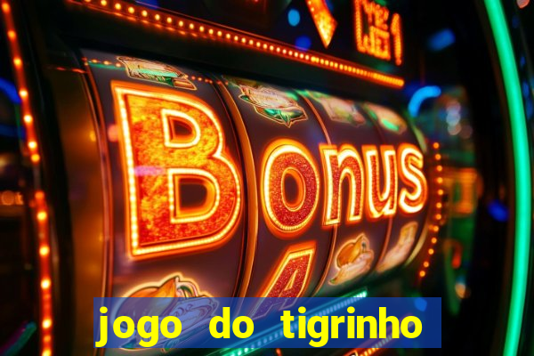 jogo do tigrinho depósito de r$ 5