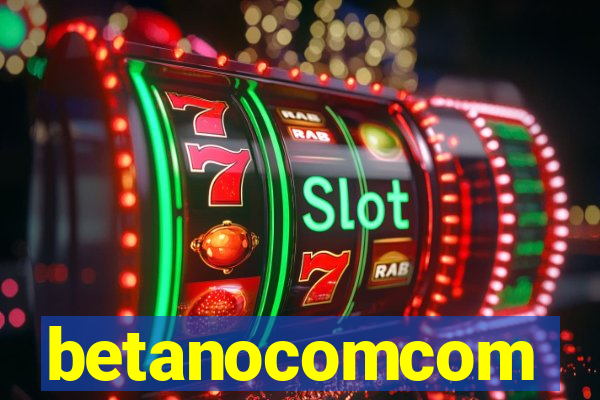 betanocomcom