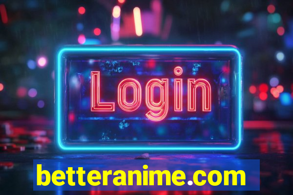 betteranime.com