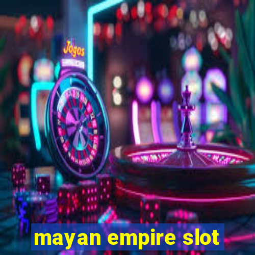 mayan empire slot