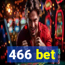 466 bet