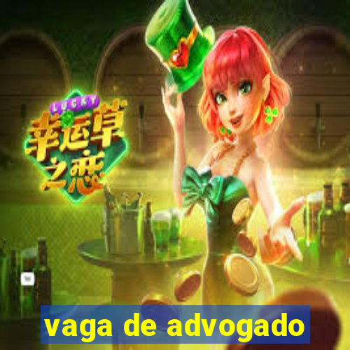 vaga de advogado