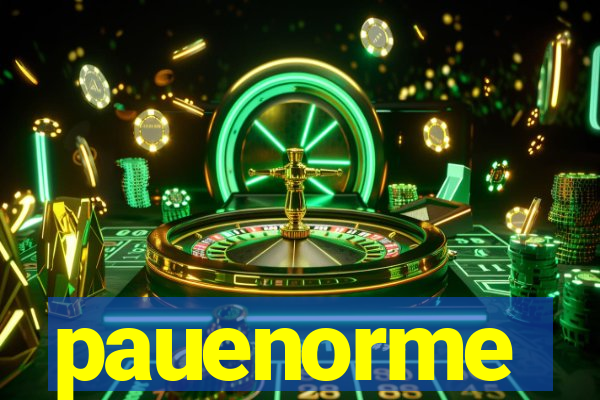 pauenorme