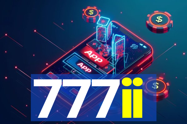 777ii