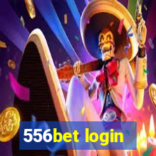 556bet login