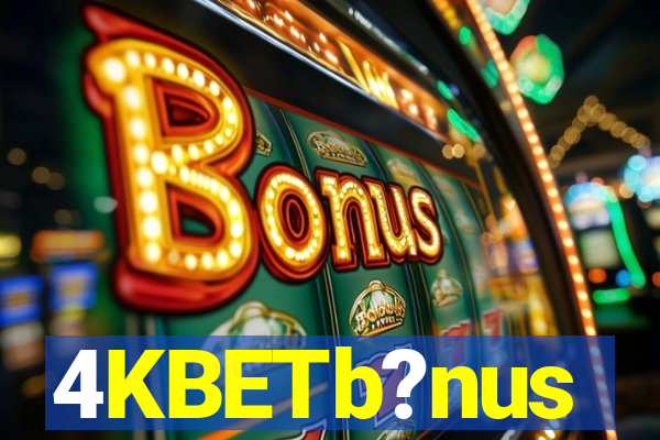 4KBETb?nus