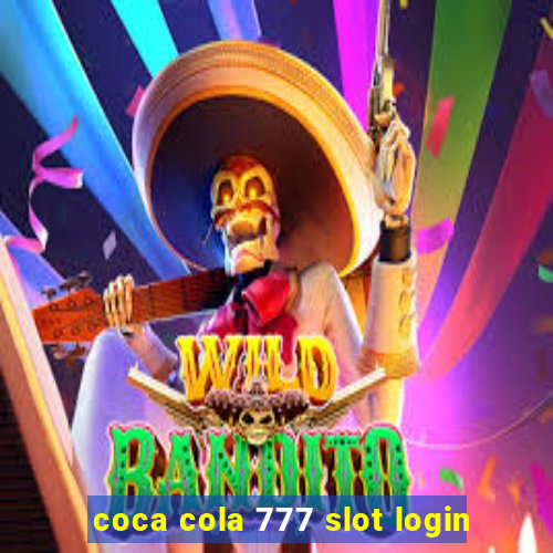 coca cola 777 slot login