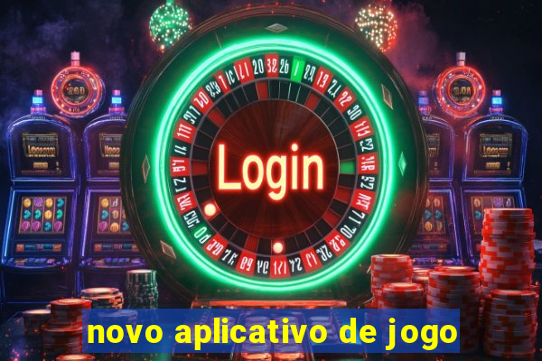 novo aplicativo de jogo