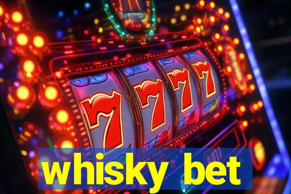 whisky bet