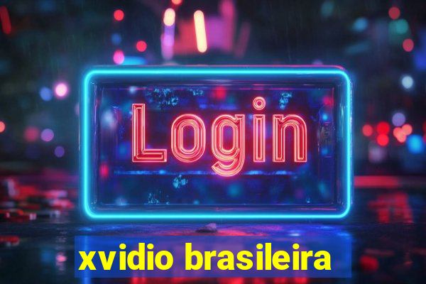 xvidio brasileira