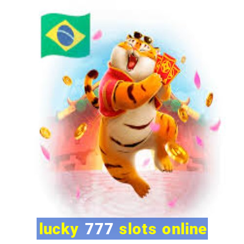 lucky 777 slots online