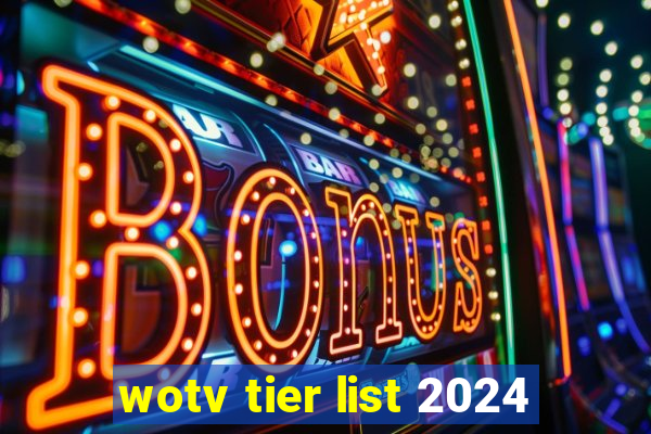 wotv tier list 2024