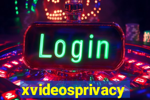 xvideosprivacy