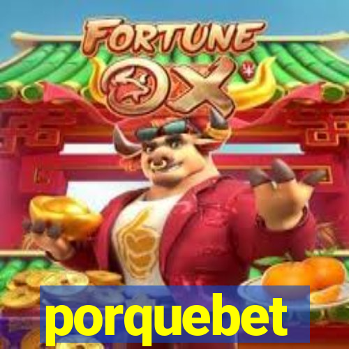 porquebet