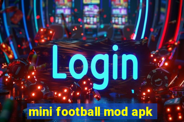 mini football mod apk