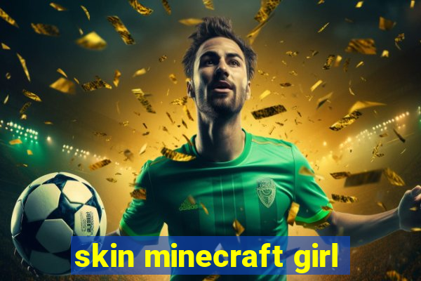 skin minecraft girl