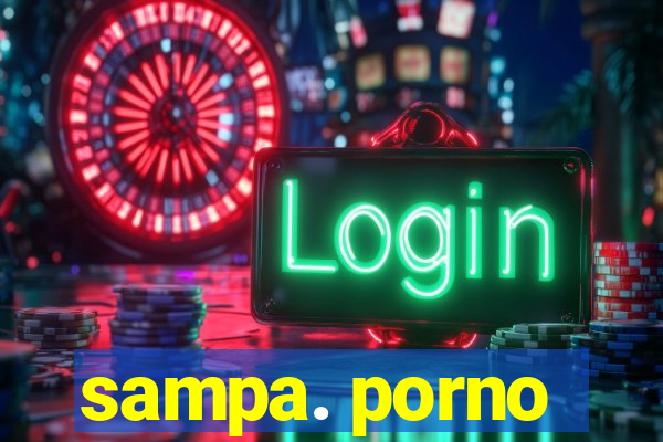 sampa. porno