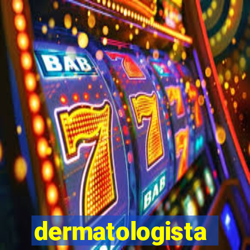 dermatologista quanto ganha