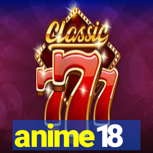 anime18