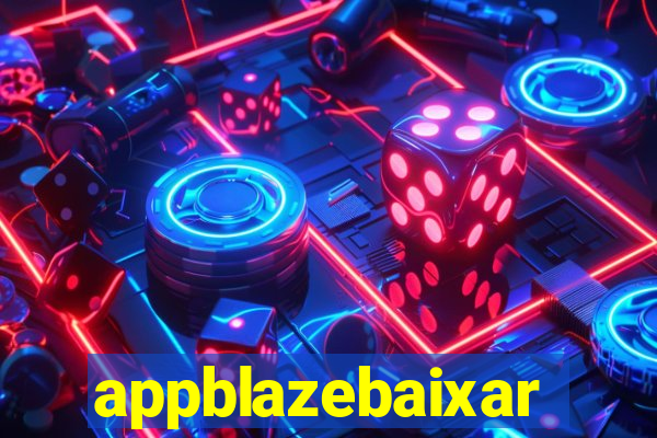 appblazebaixar