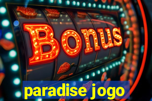 paradise jogo