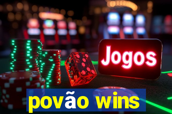 povão wins