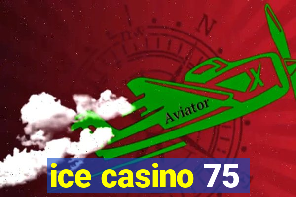 ice casino 75