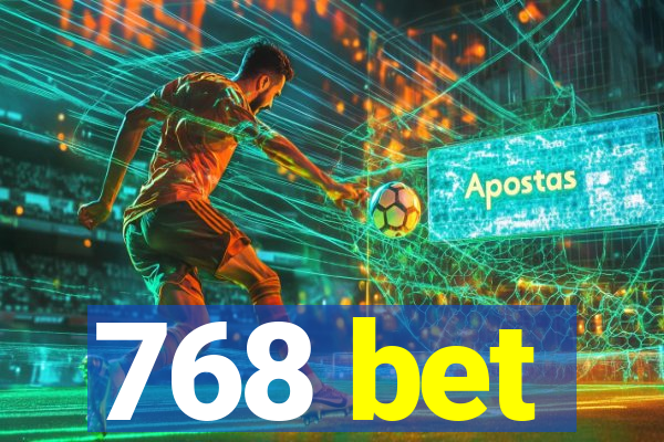 768 bet