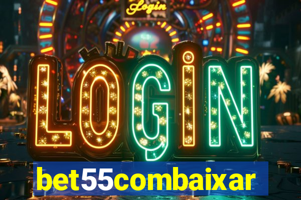 bet55combaixar