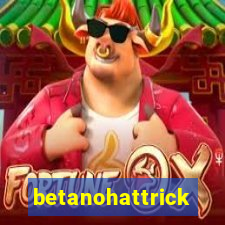 betanohattrick