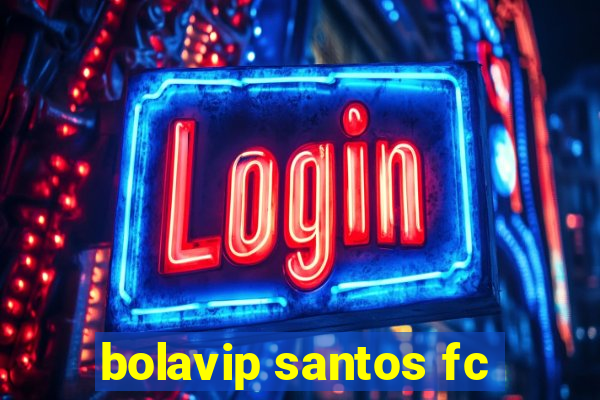 bolavip santos fc