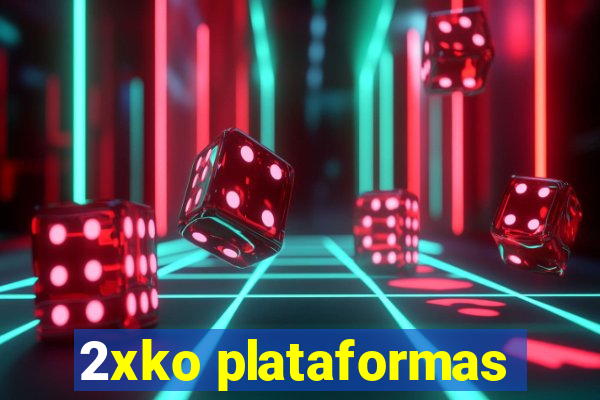 2xko plataformas