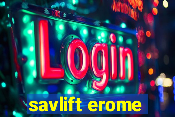 savlift erome