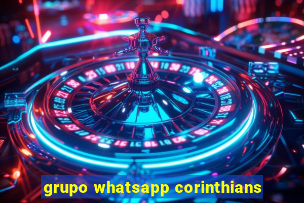 grupo whatsapp corinthians