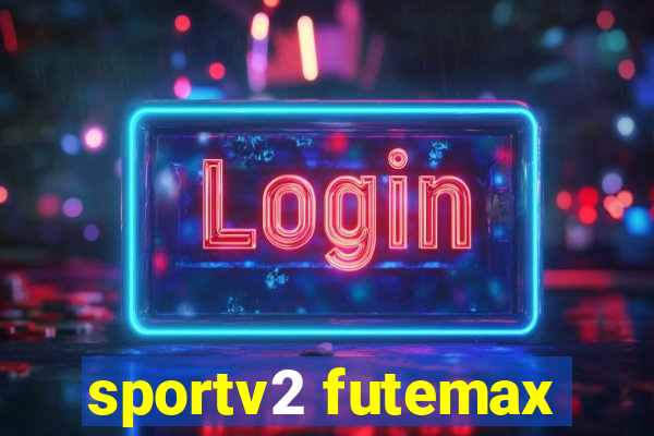 sportv2 futemax