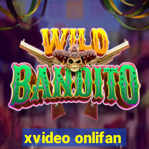 xvideo onlifan