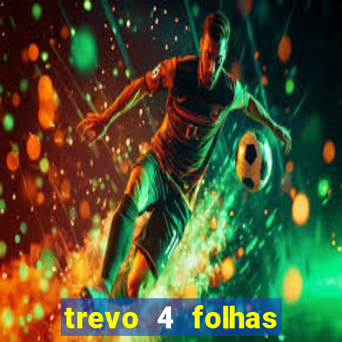 trevo 4 folhas significado espiritual