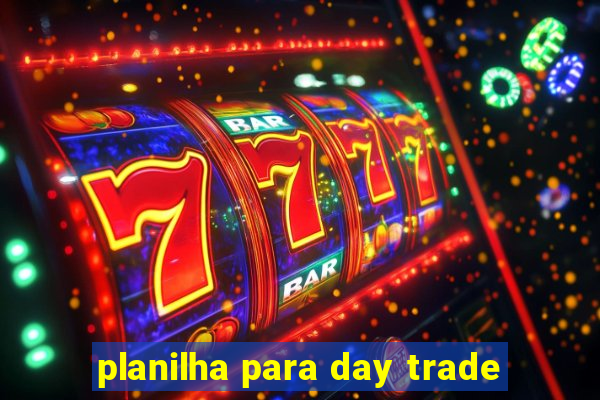 planilha para day trade