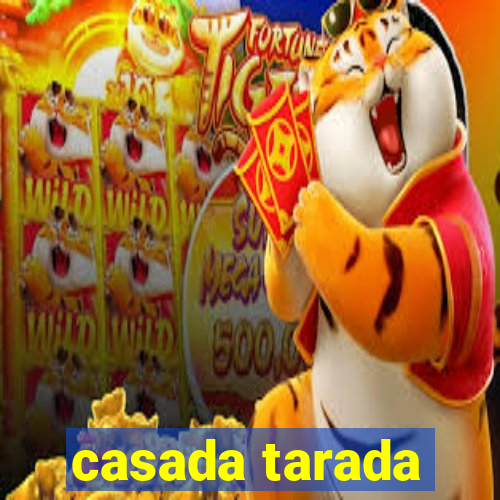 casada tarada