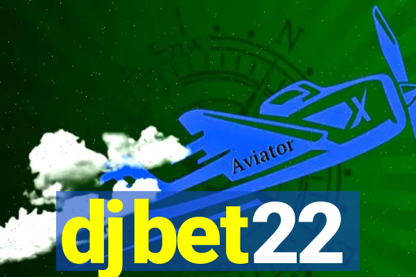 djbet22