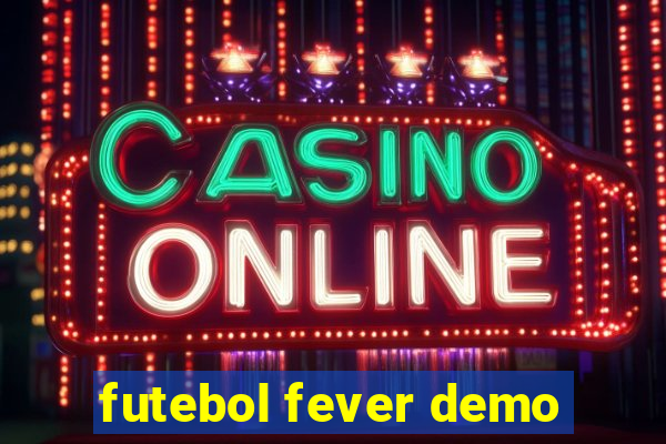 futebol fever demo