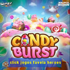 click jogos favela heroes