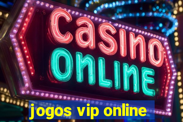 jogos vip online